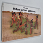 Erica Urai : Miten lapset pelaavat - pikkukuva 1