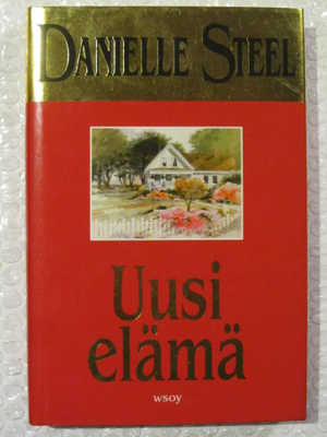 Danielle Steel • Uusi elämä