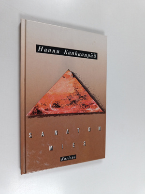Hannu Kankaanpää : Sanaton mies : runoja