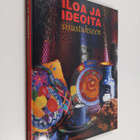 Anneli Airikka-Lammi : Iloa ja ideoita sisustukseen : kir... - pikkukuva 1
