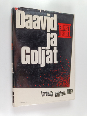 Ernst Trost : Daavid ja Goljat : Israelin taistelu 1967
