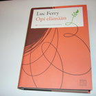 Ferry: Opi elämään - filosofinen käsikirja (Sis.postikulut) - pikkukuva 1