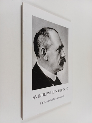 Jyrki Vesikansa : Svinhufvudin perintö : P. E. Svinhufvud...
