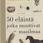 Eric Chaline: 50 eläintä, jotka muuttivat maailmaa - pikkukuva 1
