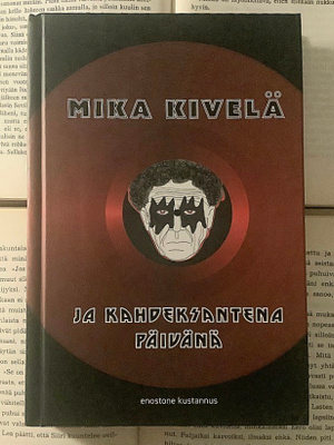 Mika Kivelä - Ja kahdeksantena päivänä (sid.)