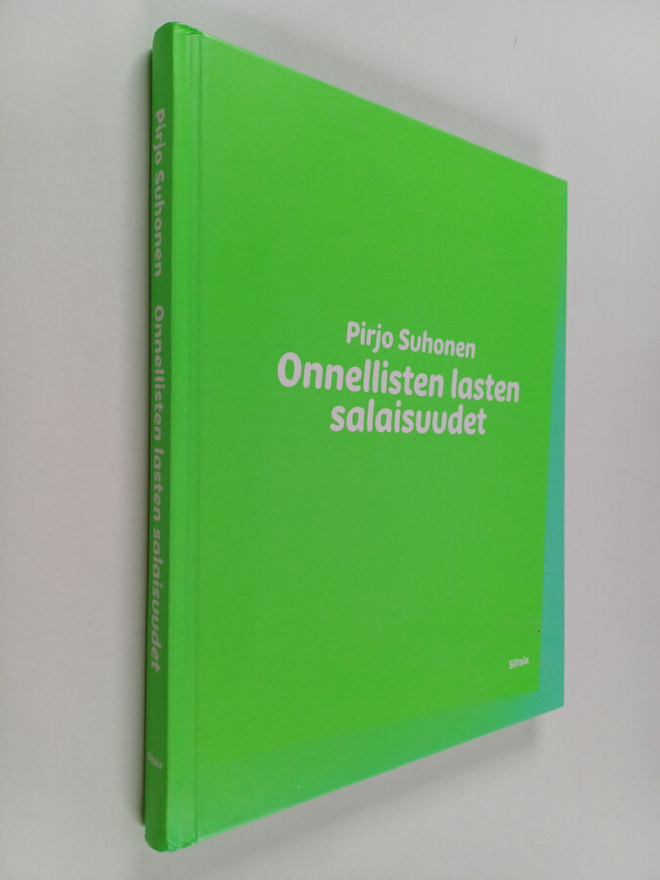 Pirjo Suhonen : Onnellisten lasten salaisuudet