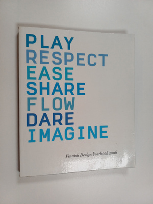 Play, respect, ease, share, flow, dare, imagine - Finnish...