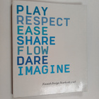 Play, respect, ease, share, flow, dare, imagine - Finnish... - pikkukuva 1