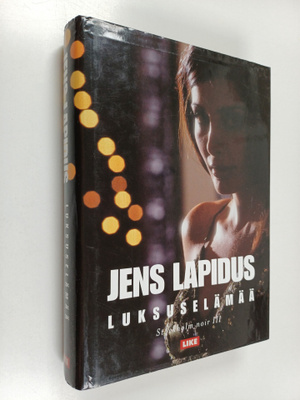 Jens Lapidus : Luksuselämää