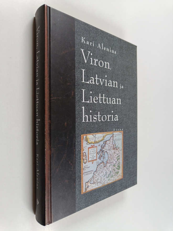 Kari Alenius : Viron, Latvian ja Liettuan historia