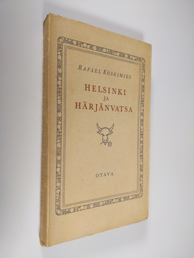 Rafael Koskimies : Helsinki ja Härjänvatsa : muistelua