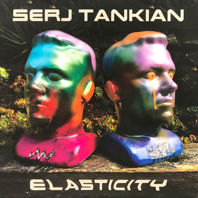 SERJ TANKIAN - ELASTICITY