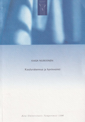 Kaisa Nuikkinen: Koulurakennus ja hyvinvointi