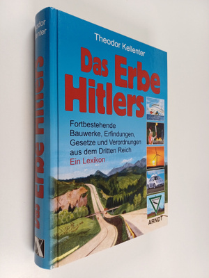 Theodor Kellenter : Das Erbe Hitlers - fortbestehende Bau...