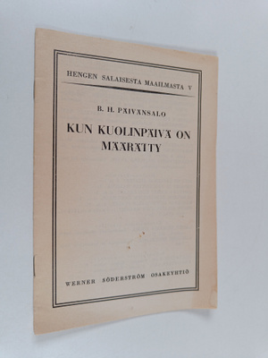 B. H. Päivänsalo : Kun kuolinpäivä on määrätty