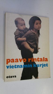 Paavo Rintala : Vietnamin kurjet