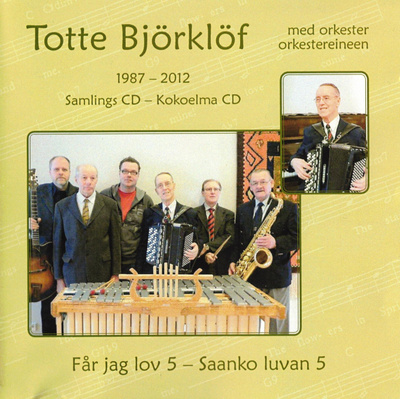 Totte Björklöf - 2013 - Saanko Luvan 5 - Samlings CD 1987-20