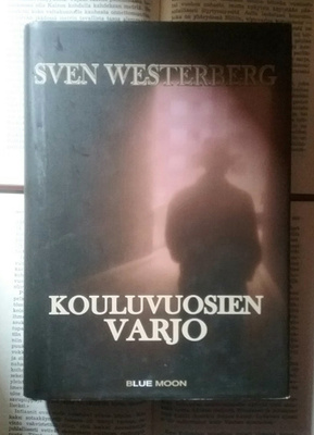 Sven Westerberg - Kouluvuosien varjo (sid.)