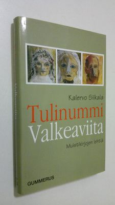 Kalervo Siikala : Tulinummi Valkeaviita : muistikirjojen ...