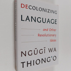 Ngugi Wa Thiong'o : Decolonizing Language and Other Revol... - pikkukuva 1