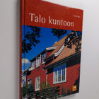Sverre Holos : Talo kuntoon : talon ulkorakenteiden kunno... - pikkukuva 1