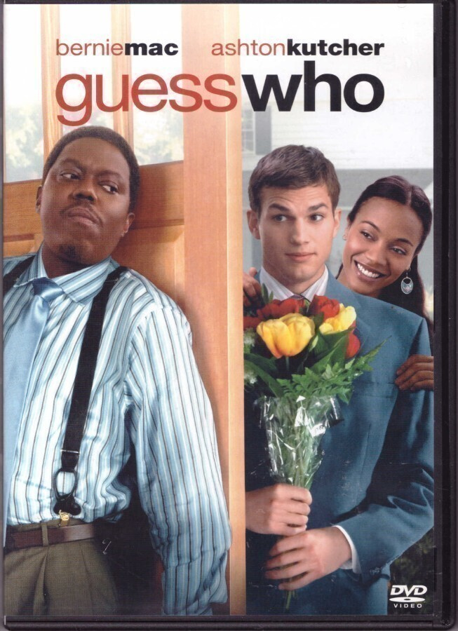 Guess Who (Ashton Kutcher, Bernie Mac, Zoe Saldana)