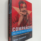 Jorge Castaneda : Companero : The Life and Death of Che G... - pikkukuva 1