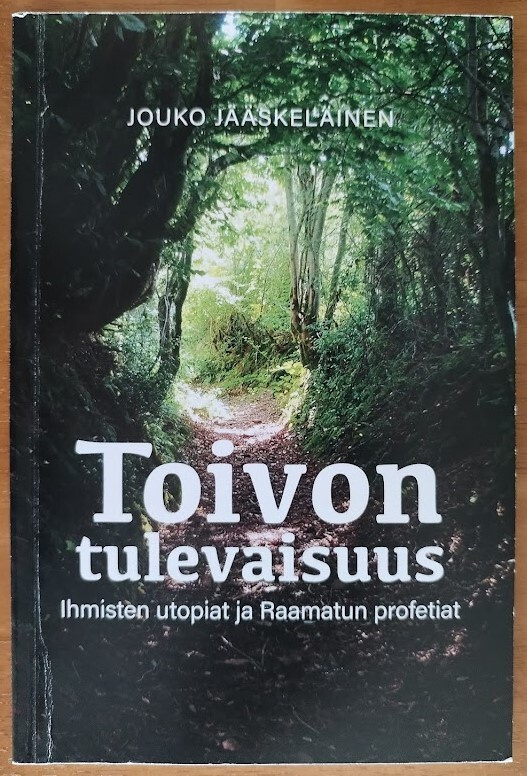 Jouko Jääskeläinen: Toivon tulevaisuus