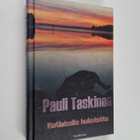 Pauli Taskinen : Katiskalla hukutettu : romaani - pikkukuva 1