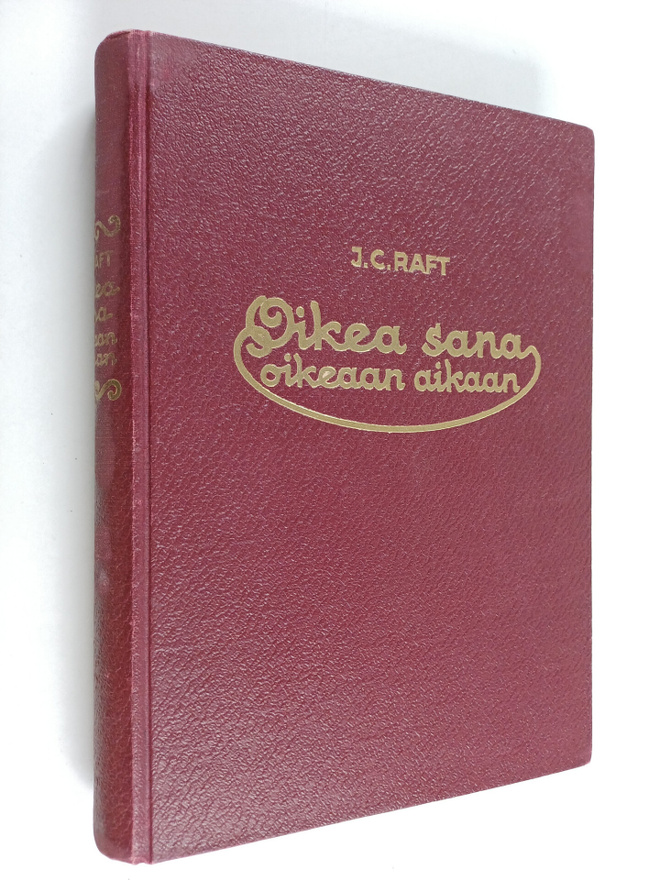 J. C. Raft : Oikea sana oikeaan aikaan