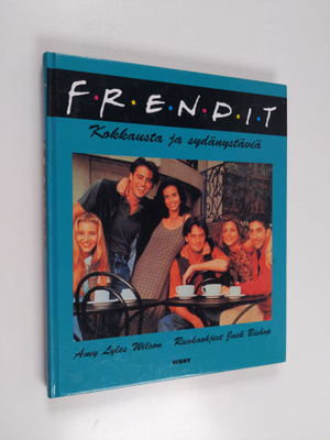 Amy Lyles Wilson : Frendit : kokkausta ja sydänystäviä