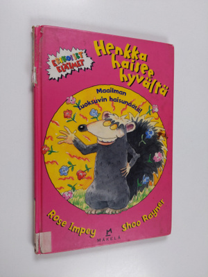Rose Impey : Henkka haisee hyvältä : maailman tuoksuvin h...