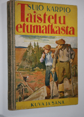Sulo Karpio : Taistelu etumatkasta (signeerattu)