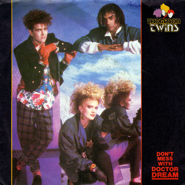 Thompson Twins :  Don't Mess With Doctor Dream  -  7"