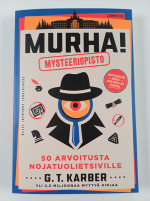 G. T. Karber : Murha! Mysteeriopisto - 50 arvoitusta noja...