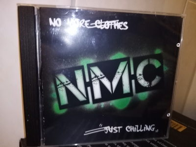 CD : NO MORE CLOTHES ( NMC ) : JUST CHILLING ( SIS POSTIKULU