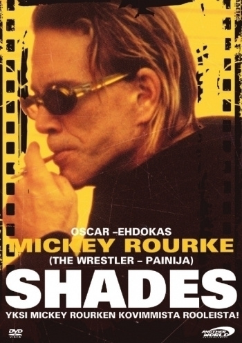 Shades	(79 605)	UUSI	-FI-	suomik.	DVD		Mickey rourke	1999