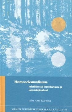A. Saarelma: Homoseksuaalisuus kristillisessä ihmiskuvassa