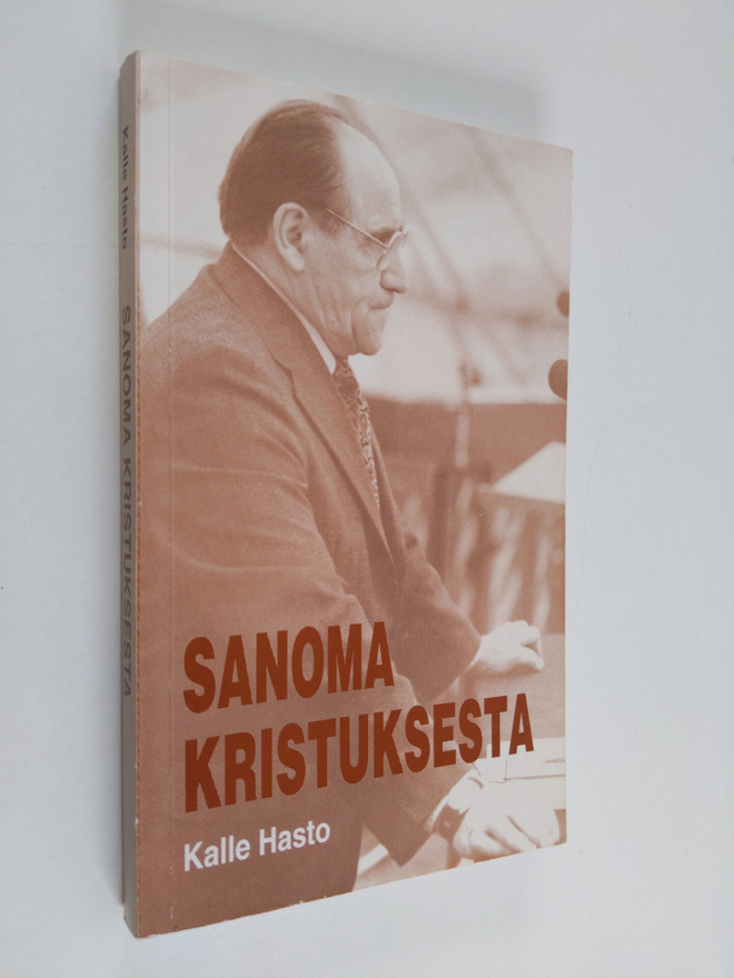 Kalle Hasto : Sanoma Kristuksesta