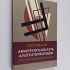 Vesa Talvitie : Arkipsykologiasta aivotutkimukseen : kysy... - pikkukuva 1