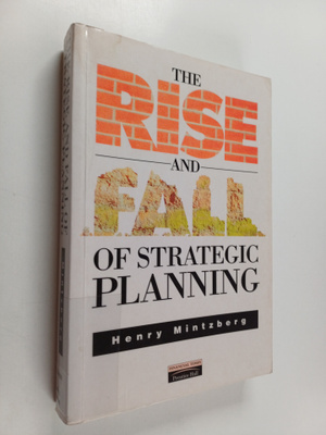 Henry Mintzberg : The rise and fall of strategic planning