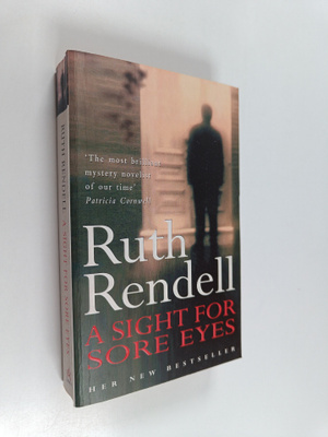 Ruth Rendell : A Sight for Sore Eyes