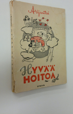 Arijoutsi : Hyvää hoitoa : pakinoita
