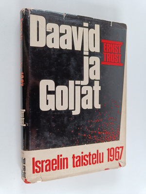 Ernst Trost : Daavid ja Goljat - Israelin taistelu 1967