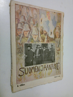 Suomen jääkärit : Elämä ja toiminta sanoin ja kuvin (6. v...