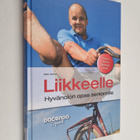 Riku Aalto : Liikkeelle : hyvänolon opas senioreille - pikkukuva 1