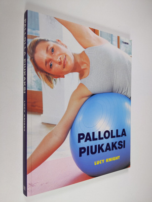 Lucy Knight : Pallolla piukaksi