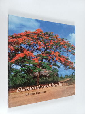 Maisa Kivisalo : Elämäni seikkailu
