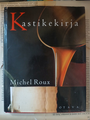 Michel Roux - Kastikekirja (sid.)