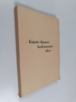 Salli Laaksonen : Kirjeitä elämästä kuolemanrajan takaa